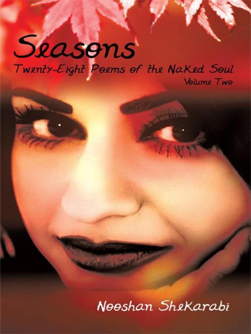 Cover of the book Seasons: Twenty-Eight Poems of the Naked Soul by Nooshan Shekarabi, iUniverse