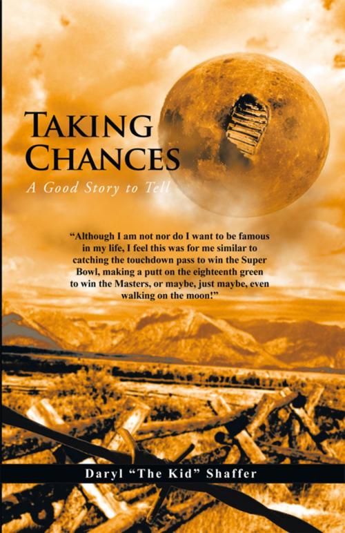 Cover of the book Taking Chances by Daryl “The Kid” Shaffer, iUniverse