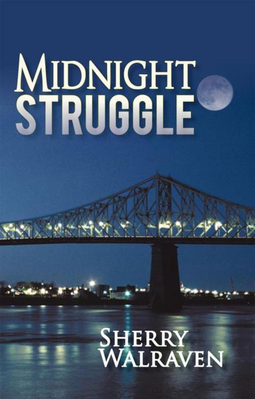 Cover of the book Midnight Struggle by Sherry Walraven, iUniverse