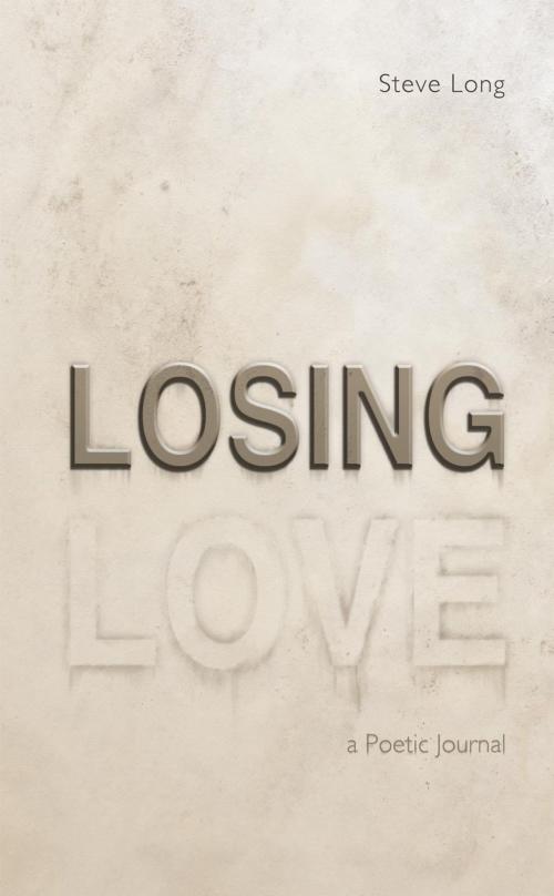Cover of the book Losing Love by Steve Long, iUniverse