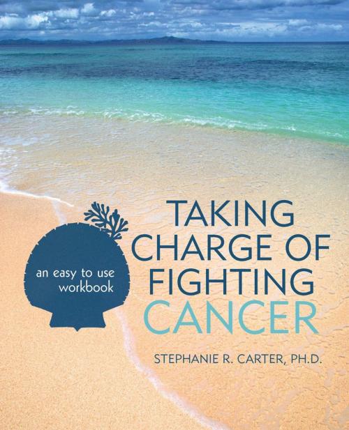 Cover of the book Taking Charge of Fighting Cancer by Stephanie R. Carter, iUniverse