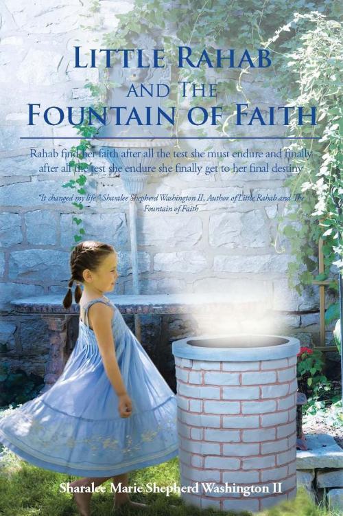 Cover of the book Little Rahab and the Fountain of Faith by Sharalee Marie Shepherd Washington II, iUniverse