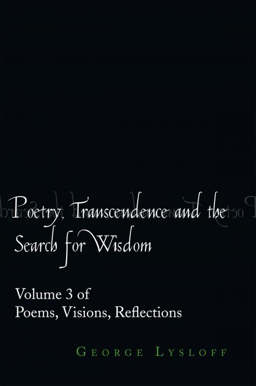 Cover of the book Poetry, Transcendence and the Search for Wisdom by George Lysloff, Xlibris US