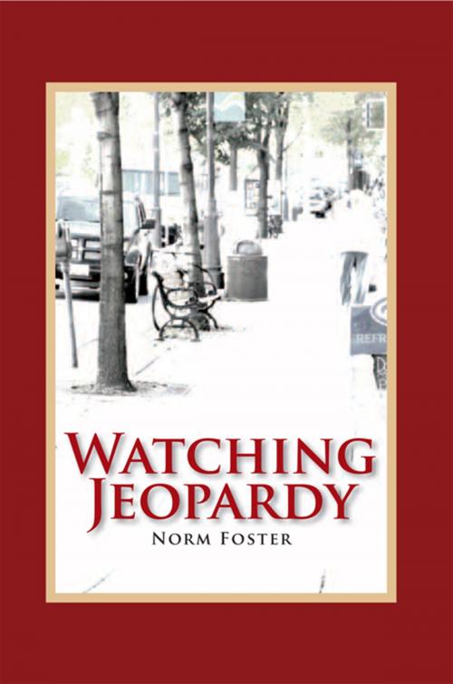 Cover of the book Watching Jeopardy by Norm Foster, Xlibris US