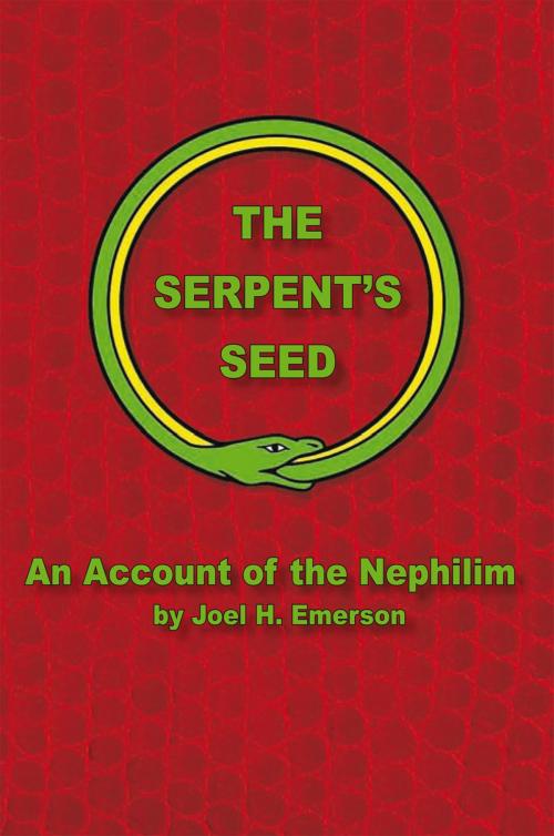 Cover of the book The Serpent's Seed by Joel H. Emerson, Xlibris US