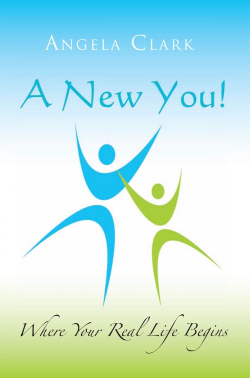 Cover of the book A New You by Angela Clark, Xlibris US