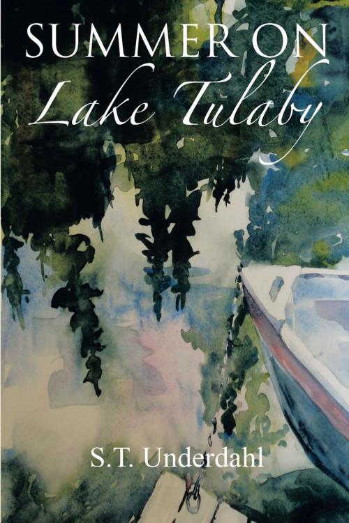 Cover of the book Summer on Lake Tulaby by S.T. Underdahl, AuthorHouse