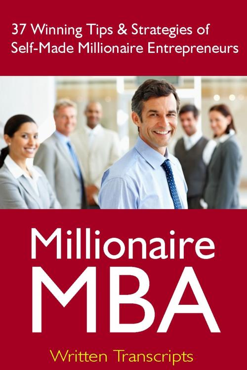 Cover of the book 37 Winning Tips & Strategies of Self-Made Millionaire Entrepreneurs by Millionaire MBA, Millionaire MBA