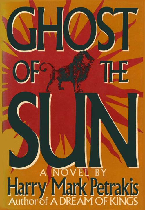 Cover of the book Ghost of the Sun by Harry Mark Petrakis, Harry Mark Petrakis