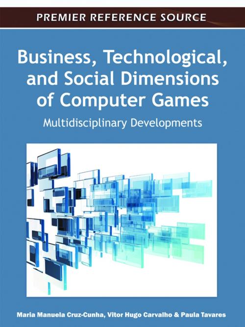 Cover of the book Business, Technological, and Social Dimensions of Computer Games by , IGI Global
