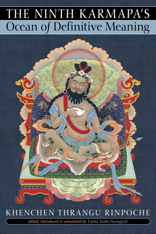 Cover of the book The Ninth Karmapa's Ocean of Definitive Meaning by Khenchen Thrangu Rinpoche, Shambhala