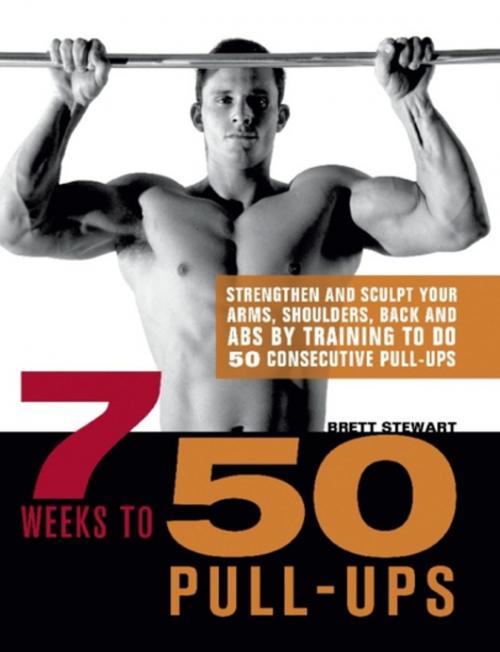 Cover of the book 7 Weeks to 50 Pull-Ups by Brett Stewart, Ulysses Press