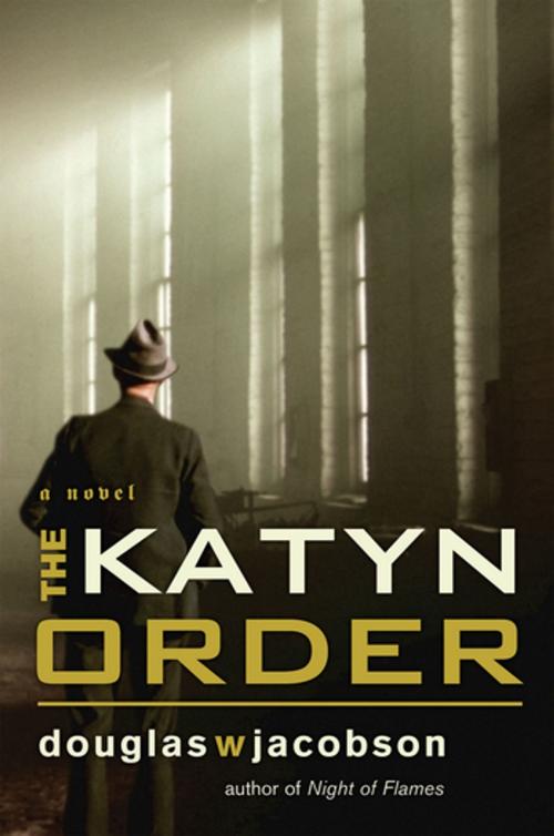 Cover of the book Katyn Order by Douglas Jacobson, McBooks Press