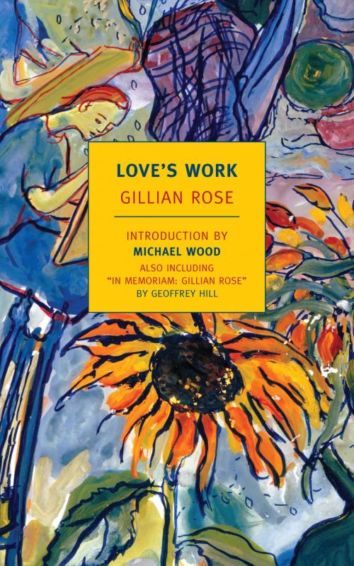 Cover of the book Love's Work by Gillian Rose, New York Review Books