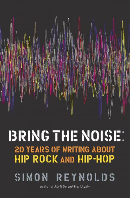 Cover of the book Bring the Noise by Simon Reynolds, Soft Skull Press