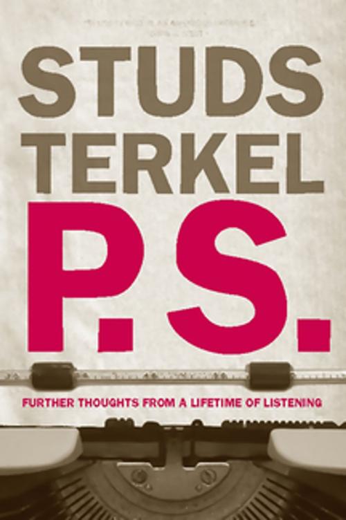 Cover of the book P.S. by Studs Terkel, The New Press
