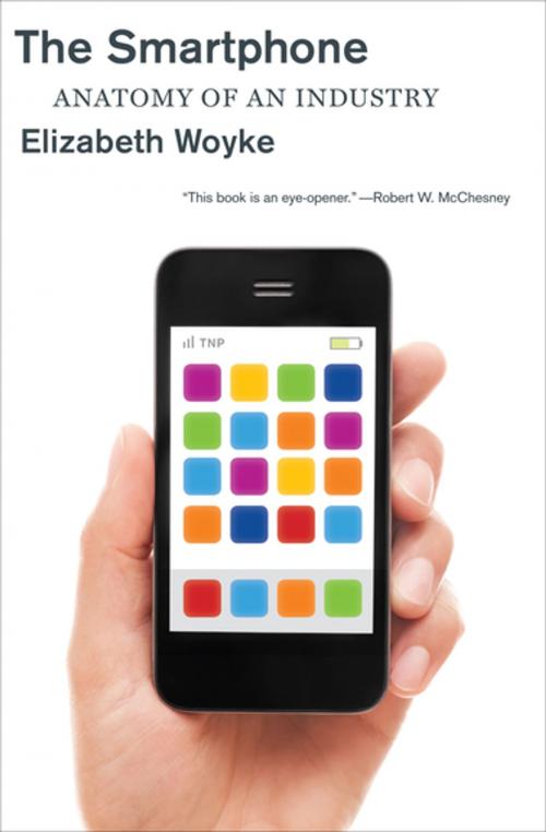 Cover of the book The Smartphone by Elizabeth Woyke, The New Press
