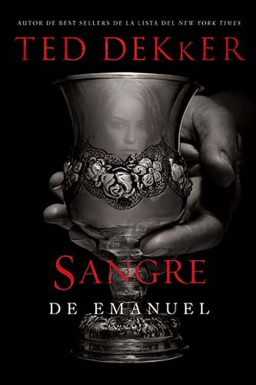 Cover of the book Sangre de Emanuel by Ted Dekker, Grupo Nelson