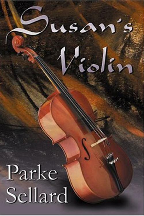 Cover of the book Susan's Violin by Parke Sellard, Fideli Publishing, Inc.