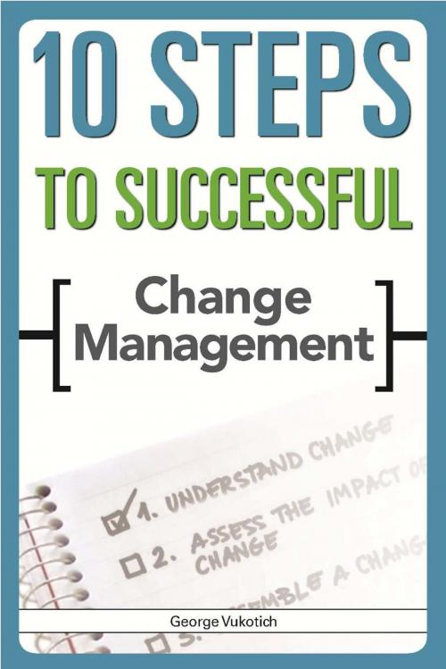 Cover of the book 10 Steps to Successful Change Management by George Vukotich, Association for Talent Development
