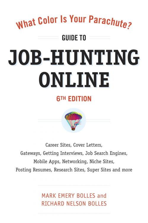 Cover of the book What Color Is Your Parachute? Guide to Job-Hunting Online, Sixth Edition by Mark Emery Bolles, Richard N. Bolles, Potter/Ten Speed/Harmony/Rodale