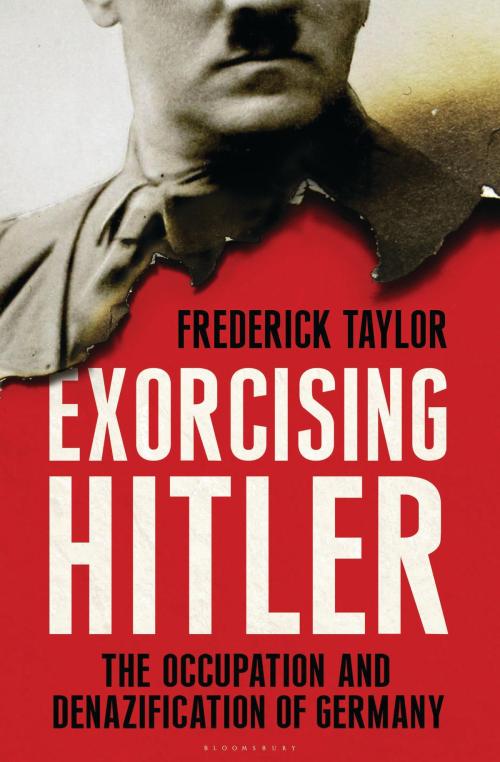 Cover of the book Exorcising Hitler by Frederick Taylor, Bloomsbury Publishing
