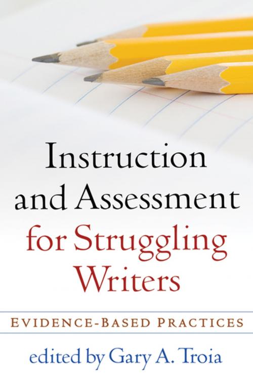 Cover of the book Instruction and Assessment for Struggling Writers by , Guilford Publications