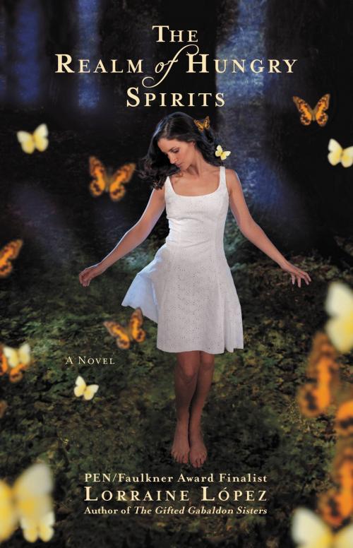 Cover of the book The Realm of Hungry Spirits by Lorraine López, Grand Central Publishing