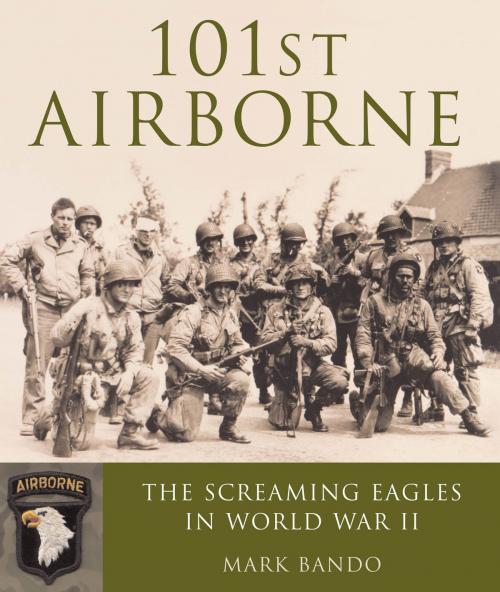 Cover of the book 101st Airborne by Mark Bando, Voyageur Press