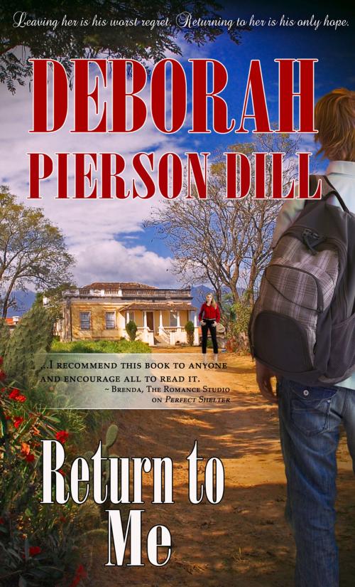 Cover of the book Return to Me by Deborah Pierson Dill, Pelican Book Group