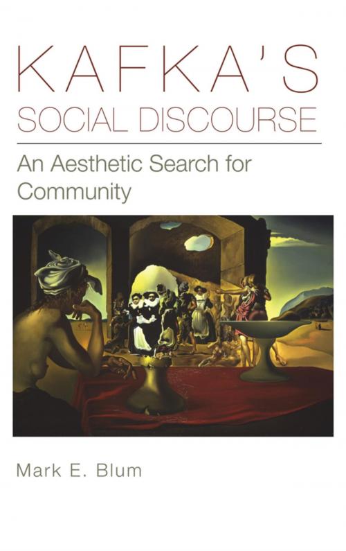 Cover of the book Kafka's Social Discourse by Mark E. Blum, Lehigh University Press