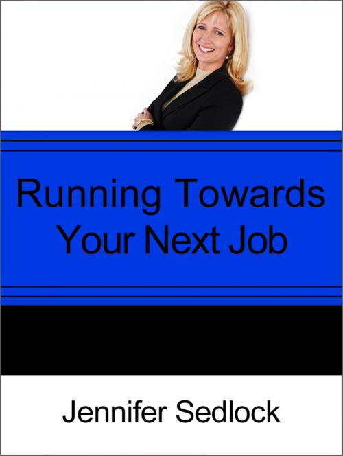 Cover of the book Running Toward Your Next Job? by Jennifer Sedlock, AudioInk