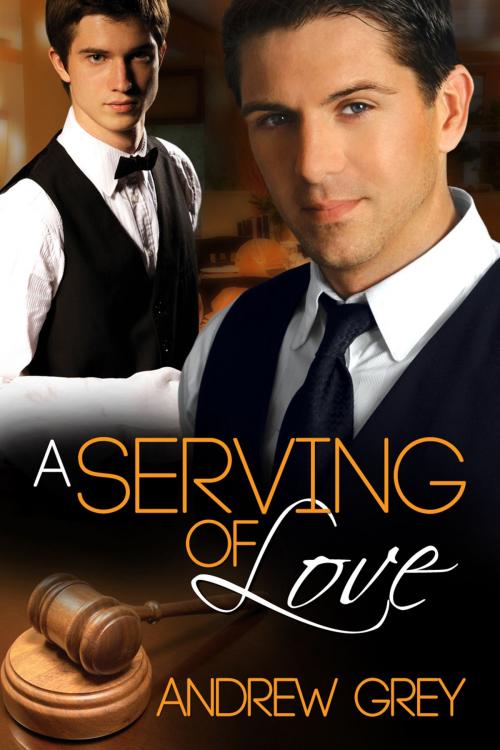 Cover of the book A Serving of Love by Andrew Grey, Dreamspinner Press