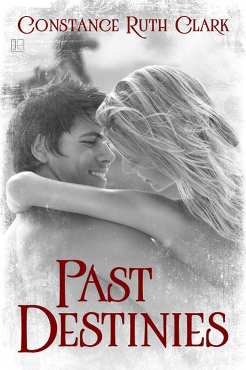 Cover of the book Past Destinies by Constance Ruth Clark, Lyrical Press