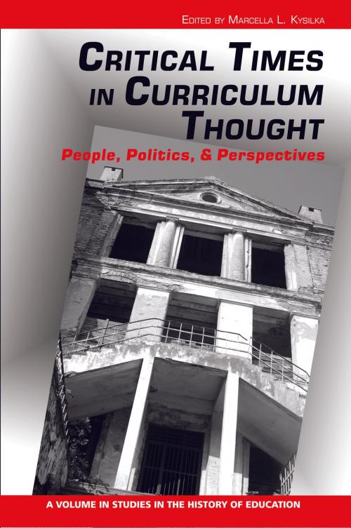 Cover of the book Critical Times in Curriculum Thought by , Information Age Publishing