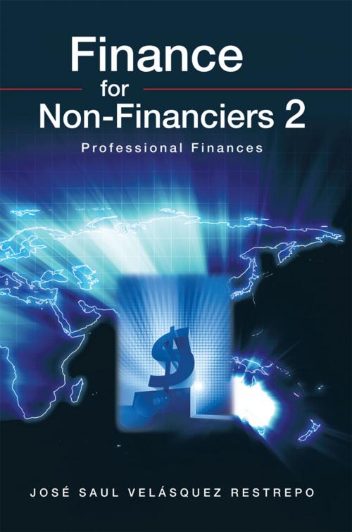 Cover of the book Finance for Non-Financiers 2 by José Saul Velásquez Restrepo, Palibrio