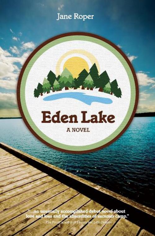 Cover of the book Eden Lake by Jane Roper, BookBaby