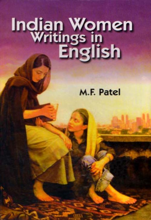 Cover of the book Indian Women Writings in English by Dr. M.F. Patel, Mark Publishers