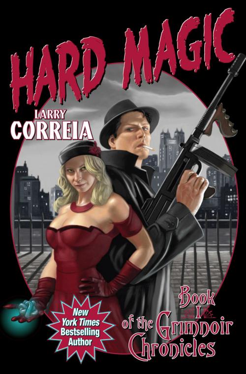 Cover of the book Hard Magic: Book I of the Grimnoir Chronicles by Larry Correia, Baen Books