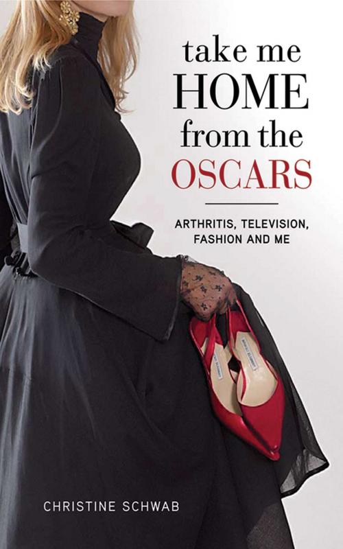 Cover of the book Take Me Home from the Oscars by Christine Schwab, Skyhorse