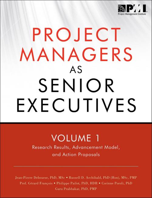 Cover of the book Project Managers as Senior Executives by Russell D. Archibald, PhD (Hon), Msc, PMP, Jean-Pierre Debourse, PhD, MPM, Project Management Institute