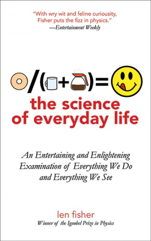 Cover of the book The Science of Everyday Life by Len Fisher, Skyhorse Publishing