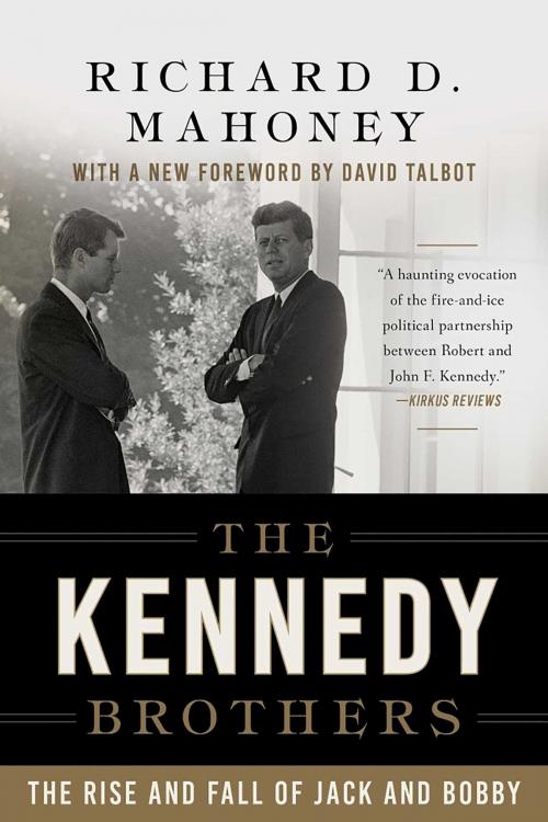 Cover of the book The Kennedy Brothers by Richard D. Mahoney, Arcade