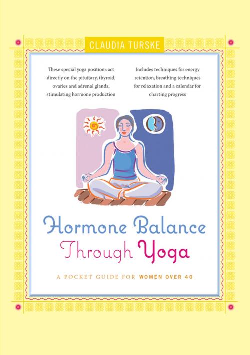 Cover of the book Hormone Balance Through Yoga by Claudia Turske, Turner Publishing Company