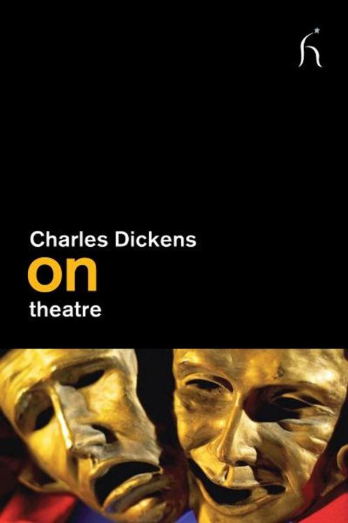 Cover of the book On Theatre by Charles Dickens, Sir Richard Eyre, Hesperus Press
