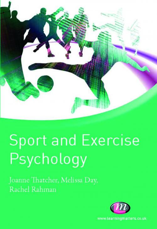 Cover of the book Sport and Exercise Psychology by Dr Joanne Thatcher, Ms Mel Day, Mrs Rachel Rahman, SAGE Publications