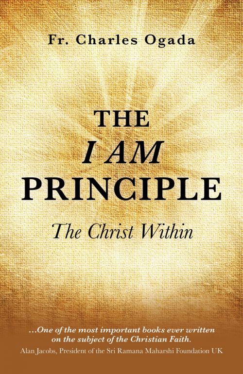 Cover of the book The I Am Principle by Charles Ogada, John Hunt Publishing