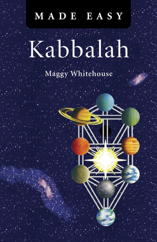 Cover of the book Kabbalah Made Easy by Maggy Whitehouse, John Hunt Publishing