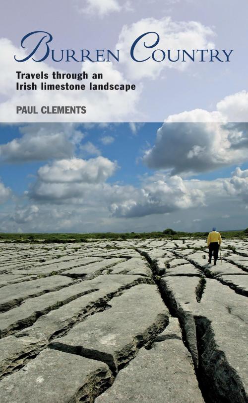 Cover of the book Burren Country – Travels through an Irish limestone landscape by Paul Clements, The Collins Press
