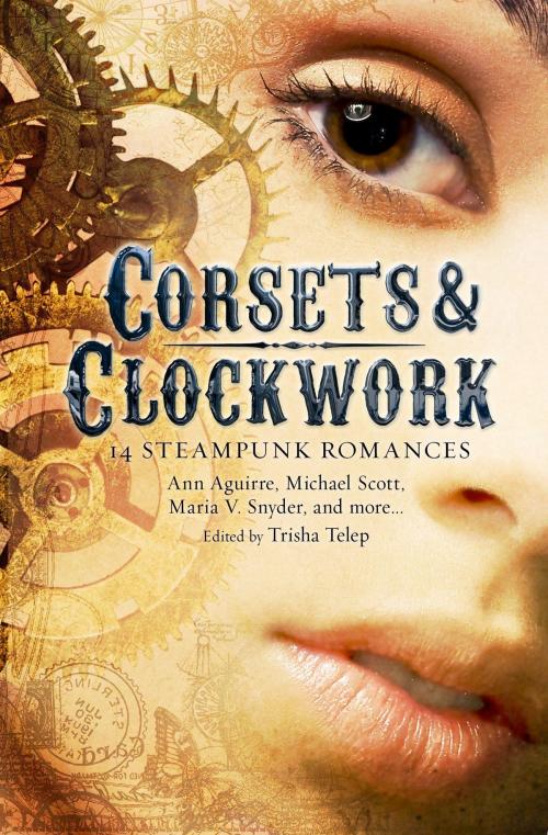 Cover of the book Corsets & Clockwork by Trisha Telep, Little, Brown Book Group